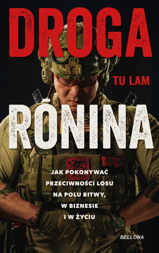 Droga Ronina. Jak pokonywa� przeciwno�ci losu na polu bitwy, w biznesie i w �yciu