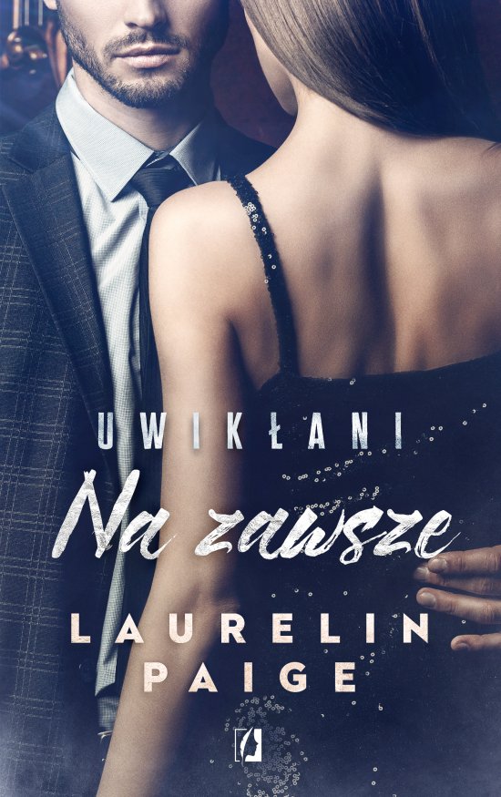 Na zawsze. Uwik�ani. Tom 3. Wydanie kieszonkowe
