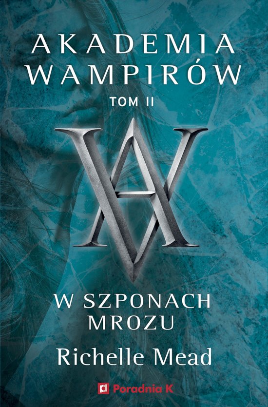 W szponach mrozu. Akademia wampir�w. Tom 2