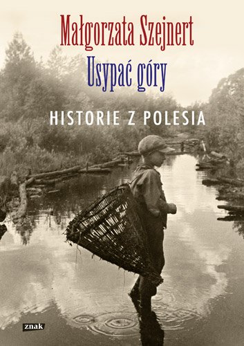 Usypa� g�ry. Historie z Polesia