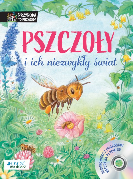 Pszczo�y i ich niezwyk�y �wiat. Ksi��ka z p�yt� CD