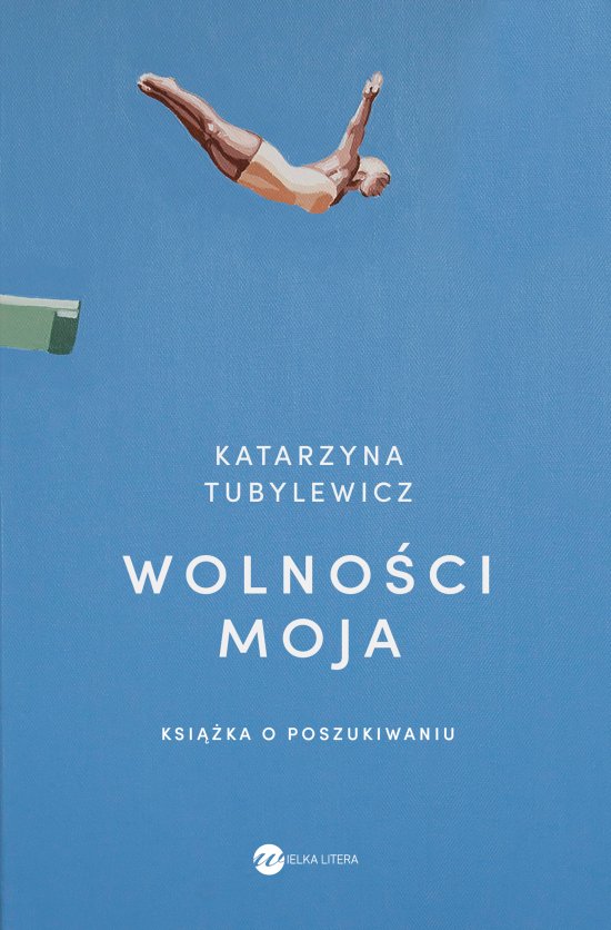 Wolno�ci moja. Ksi��ka o poszukiwaniu