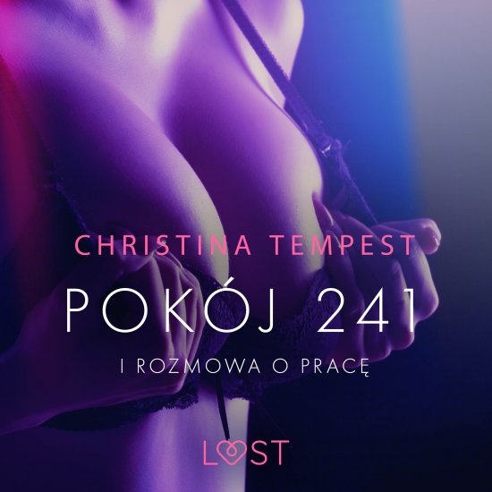 Pok�j 241 i Rozmowa o prac� - opowiadania erotyczne