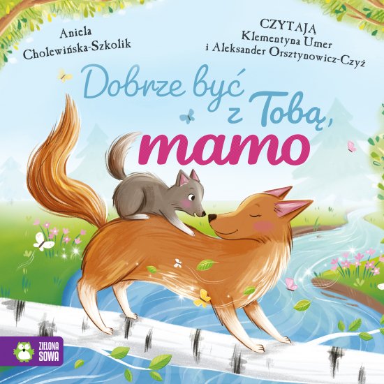 Dobrze by� z Tob�, mamo