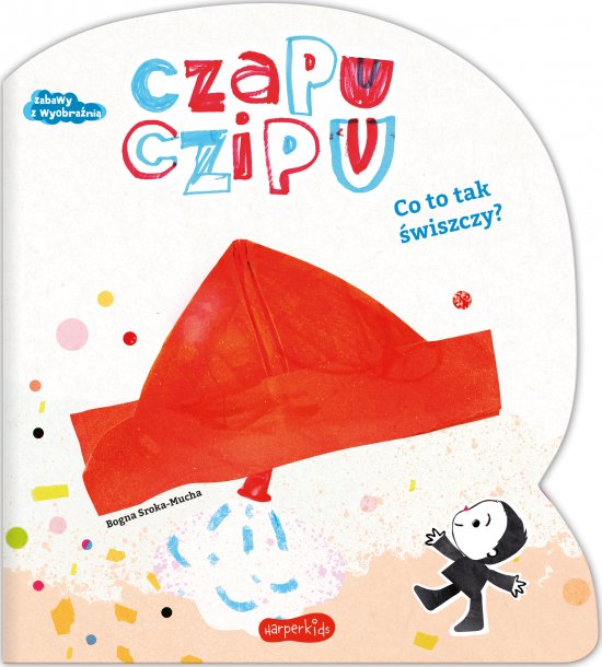 Czapu Czipu. Co to tak �wiszczy?