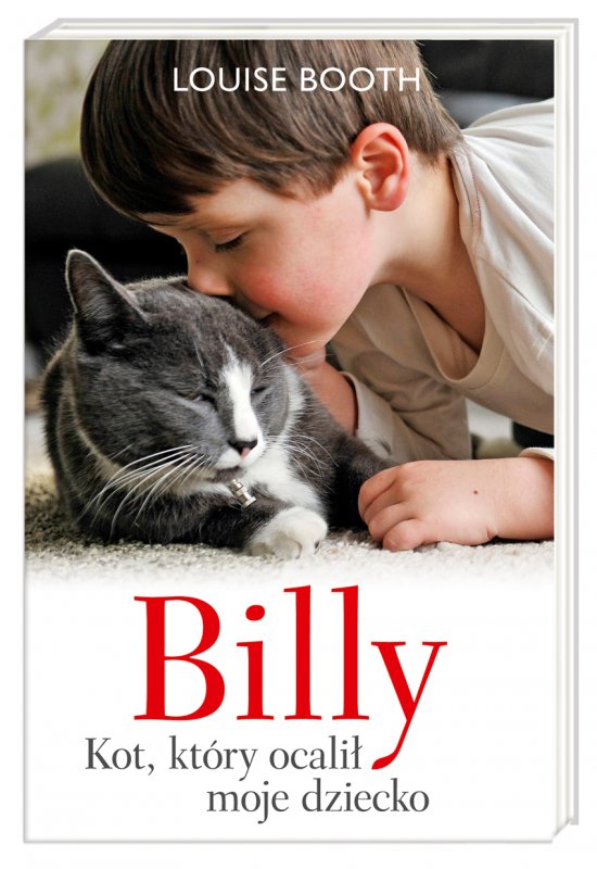Billy. Kot, kt�ry ocali� moje dziecko