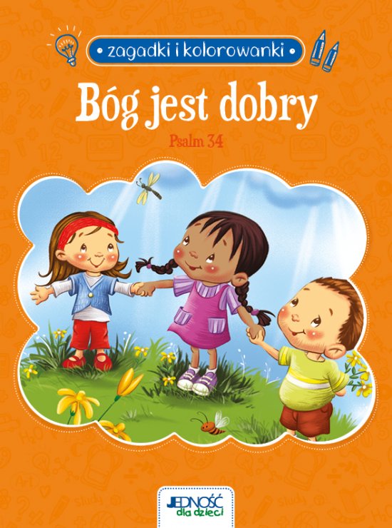 Zagadki i kolorowanki. B�g jest dobry. Psalm 34