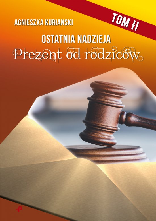 Ostatnia nadzieja. Tom II. Prezent od rodzic�w