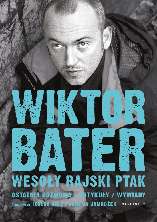 Weso�y rajski ptak. Ostatnia rozmowa. Artyku�y. Wywiady