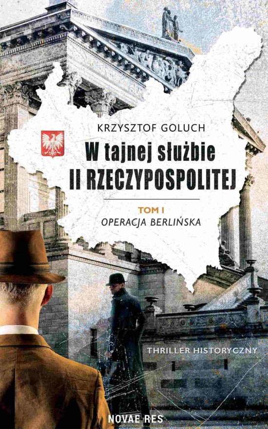 W tajnej s�u�bie II Rzeczypospolitej. Tom 1. Operacja berli�ska