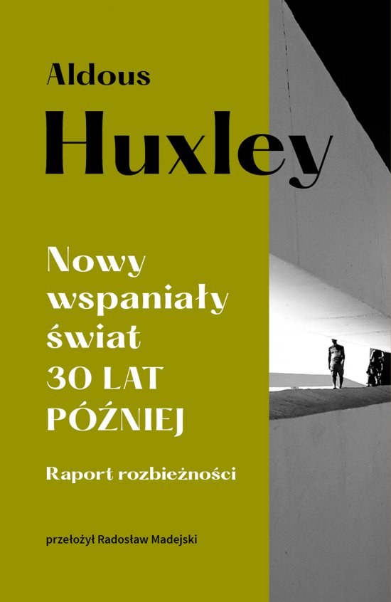 Nowy wspania�y �wiat. 30 lat p�niej. Raport rozbie�no�ci