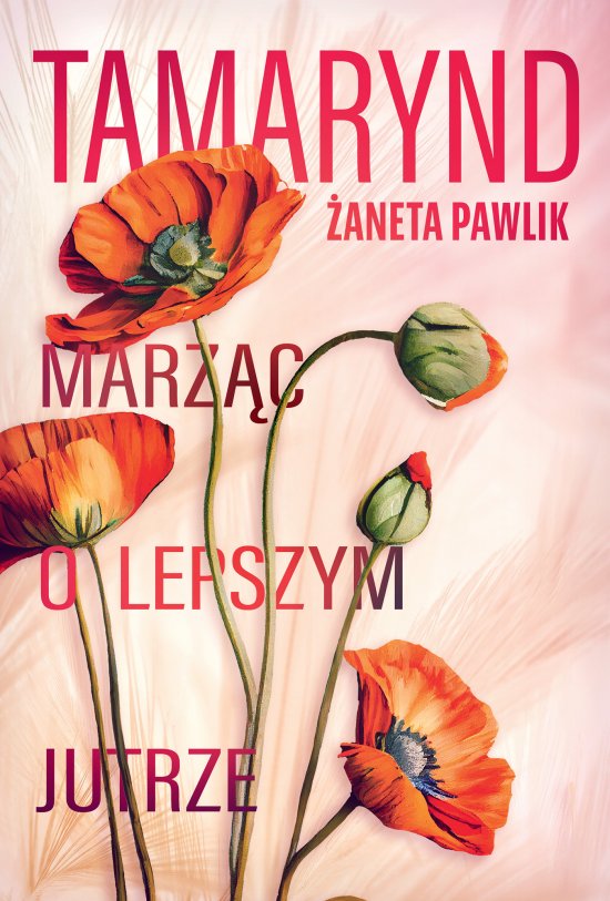 Tamarynd. Marz�c o lepszym jutrze