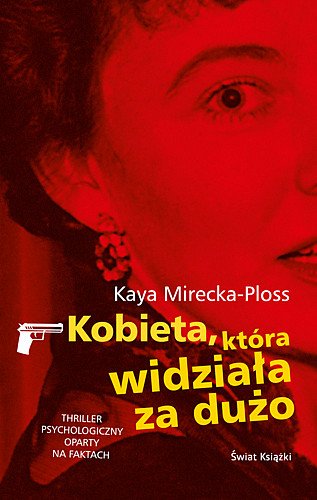 Kobieta, kt�ra widzia�a za du�o