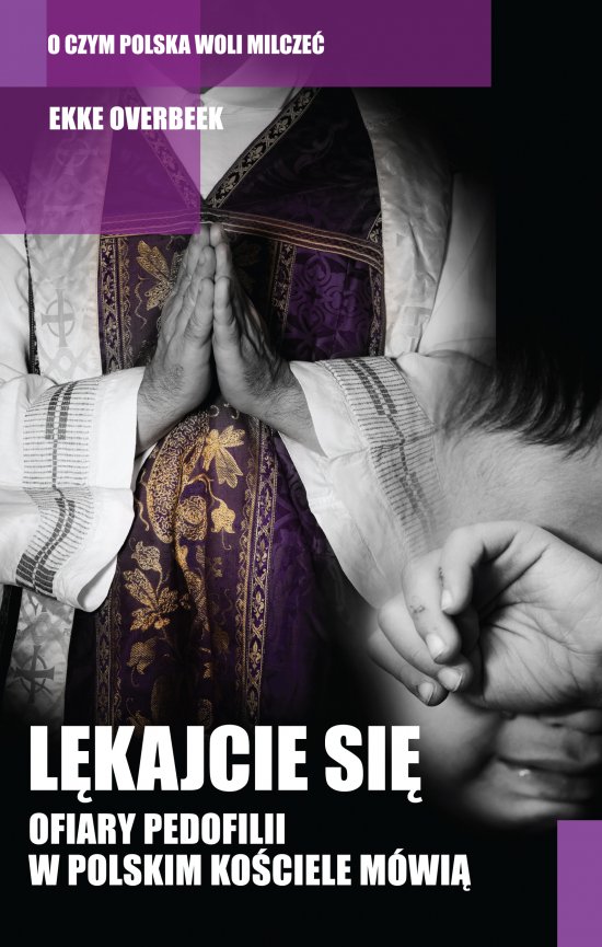 L�kajcie si�. Ofiary pedofilii w polskim Ko�ciele m�wi�