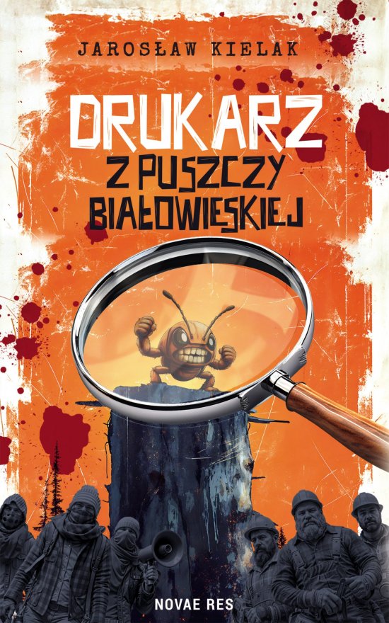 Drukarz z Puszczy Bia�owieskiej