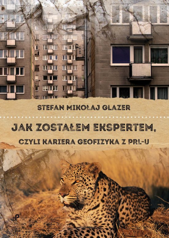 Jak zosta�em ekspertem, czyli kariera geofizyka z PRL-u