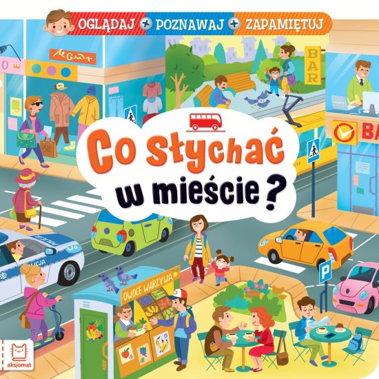 Co s�ycha� w mie�cie? Ogl�daj, poznawaj, zapami�tuj