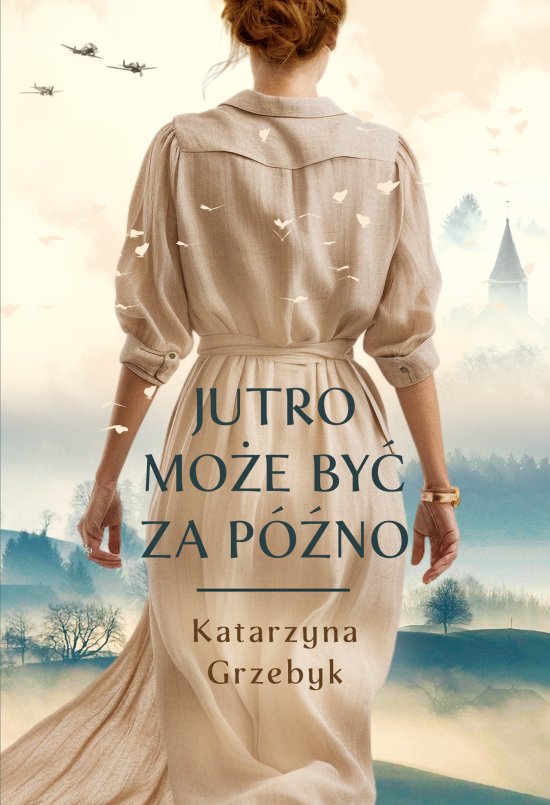 Jutro mo�e by� za p�no