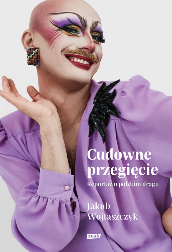 Cudowne przegi�cie. Reporta� o polskim dragu