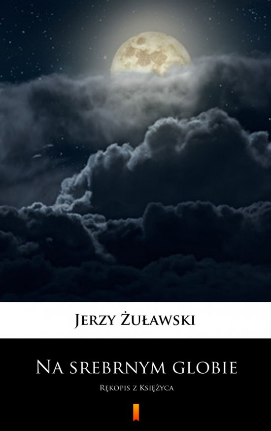 Na srebrnym globie. R�kopis z Ksi�yca