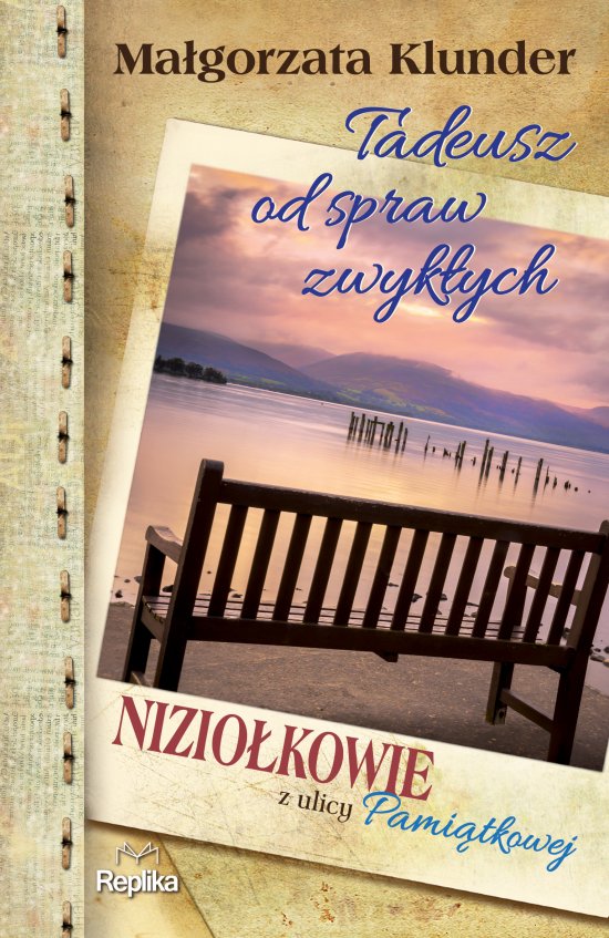 Tadeusz od spraw zwyk�ych. Nizio�kowie z ulicy Pami�tkowej