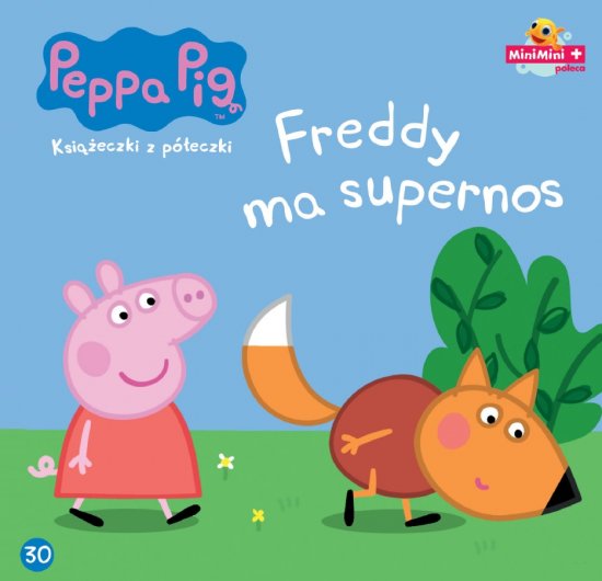 �winka Peppa. Ksi��eczki z p�eczki. Tom 30. Freddy ma supernos
