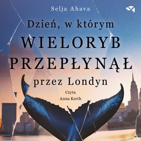 Dzie�, w kt�rym wieloryb przep�yn�� przez Londyn