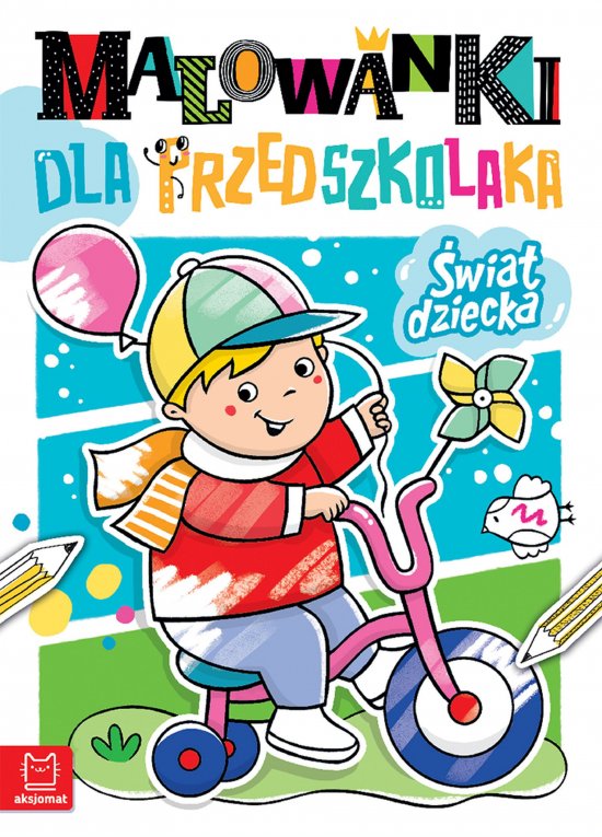 Malowanki dla przedszkolaka. �wiat dziecka