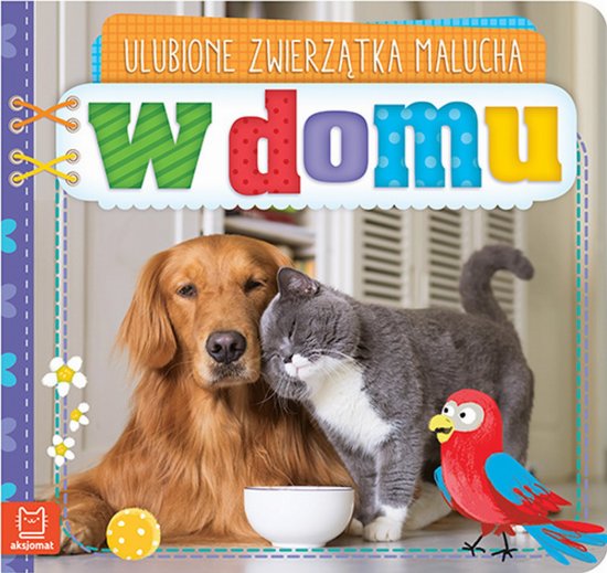Ulubione zwierz�tka malucha. W domu