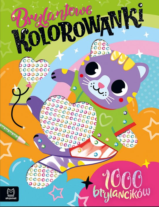 Brylantowe kolorowanki z kotkiem. 1000 brylancik�w