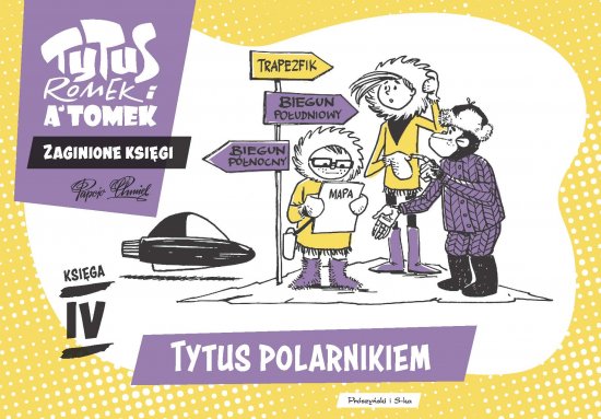 Tytus, Romek i A'Tomek. Zaginione ksi�gi. Tytus polarnikiem - ksi�ga IV