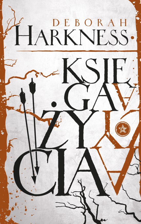 Ksi�ga �ycia. Trylogia Wszystkich Dusz. Tom 3