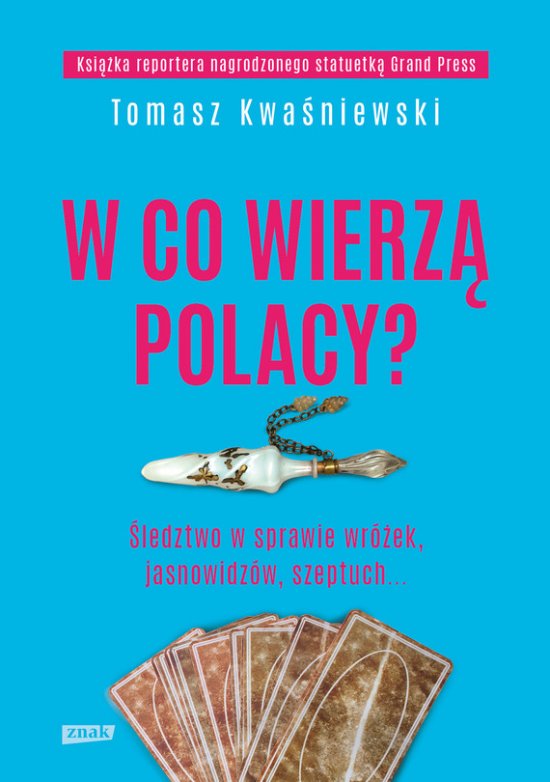 W co wierz� Polacy? �ledztwo w sprawie wr�ek, jasnowidz�w, szeptuch...