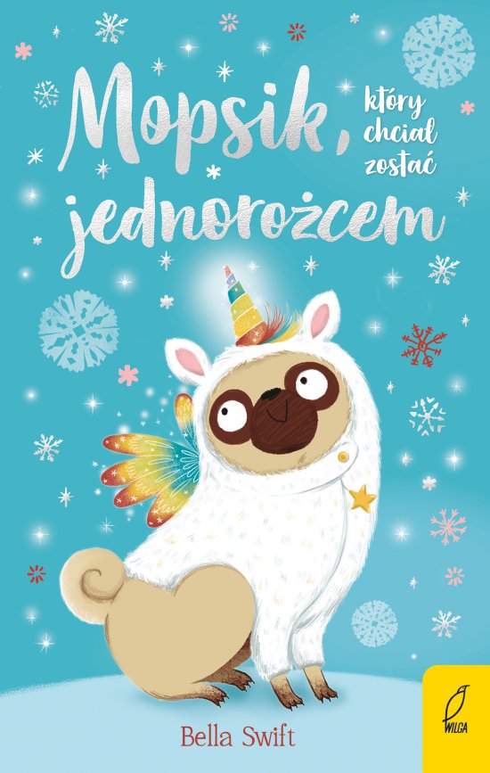 Mopsik, kt�ry chcia� zosta� jednoro�cem. Tom 1