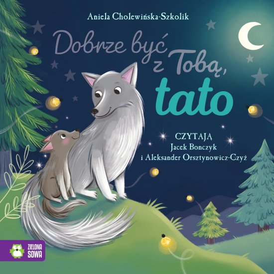 Dobrze by� z Tob�, tato