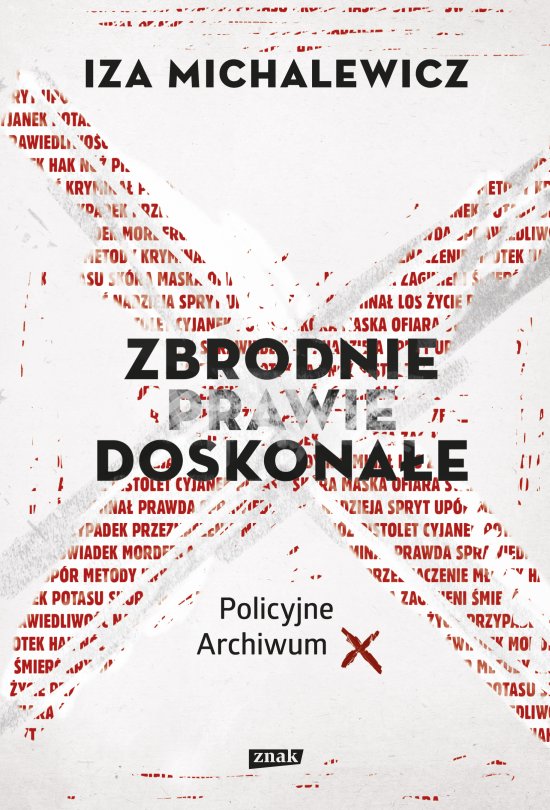 Zbrodnie prawie doskona�e. Policyjne archiwum X