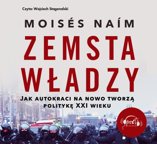 Zemsta w�adzy. Jak autokraci na nowo tworz� polityk� XXI wieku