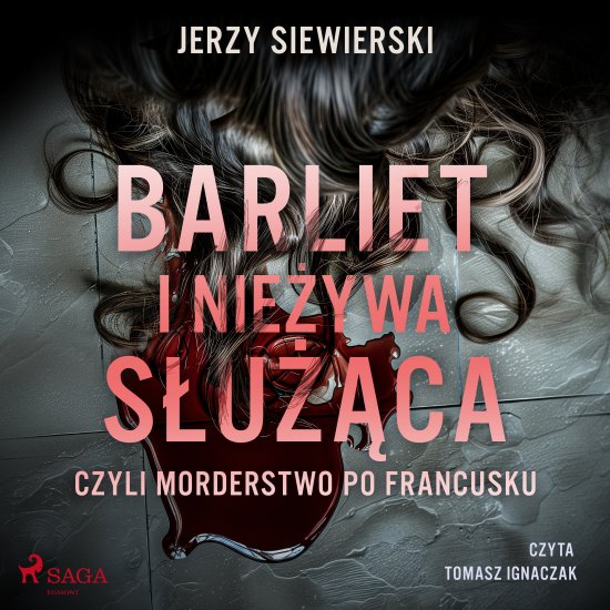 Barliet i nie�ywa s�u��ca, czyli morderstwo po francusku