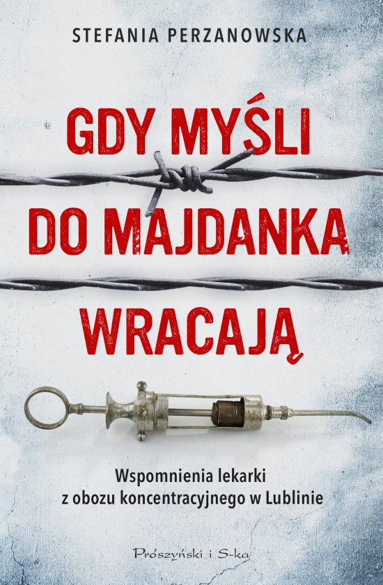 Gdy my�li do Majdanka wracaj�