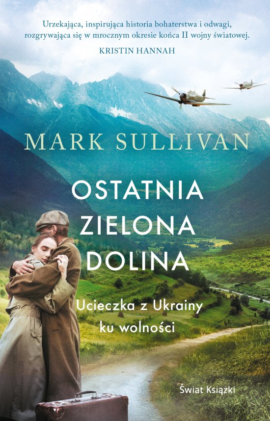 Ostatnia zielona dolina. Ucieczka z Ukrainy ku wolno�ci