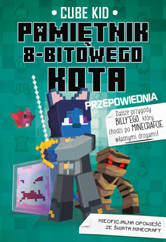 Minecraft. Pami�tnik 8-bitowego kota. Przepowiednia. Tom 8