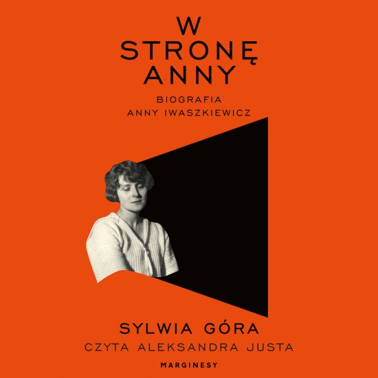 W stron� Anny. Biografia Anny Iwaszkiewicz