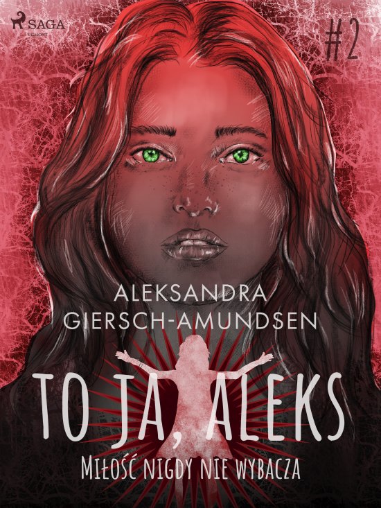 To ja, Aleks. Mi�o�� nigdy nie wybacza. Tom 2