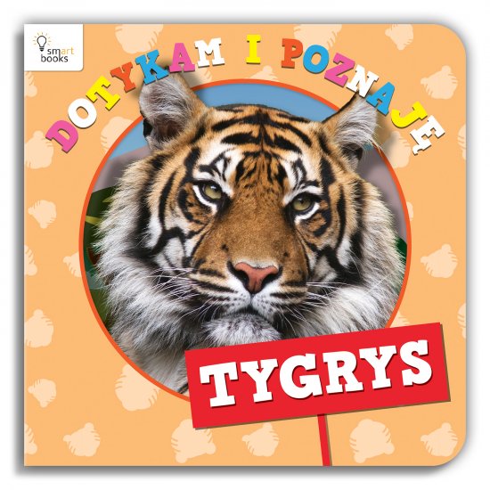 TYGRYS - Dotykam i Poznaj�
