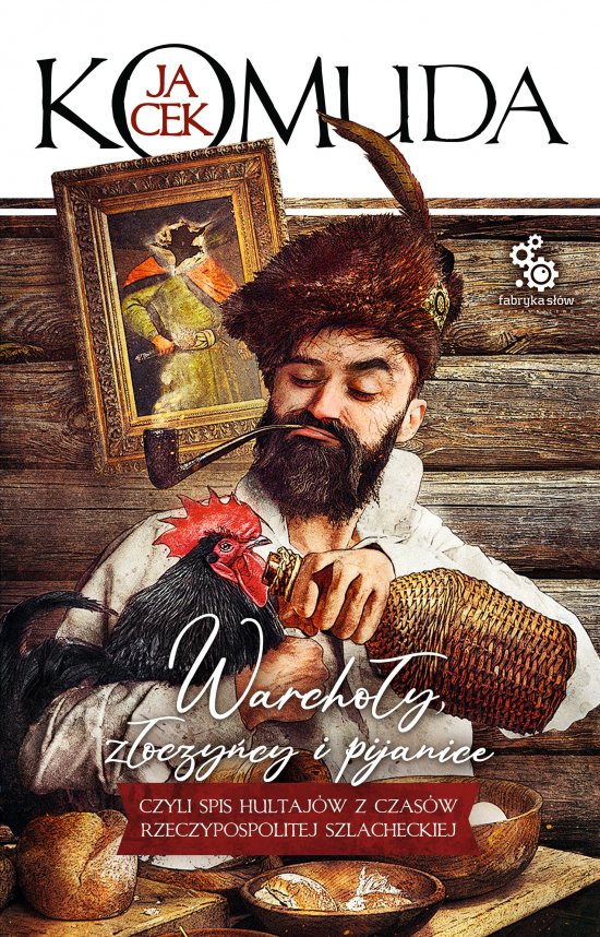 Warcho�y, z�oczy�cy i pijanice