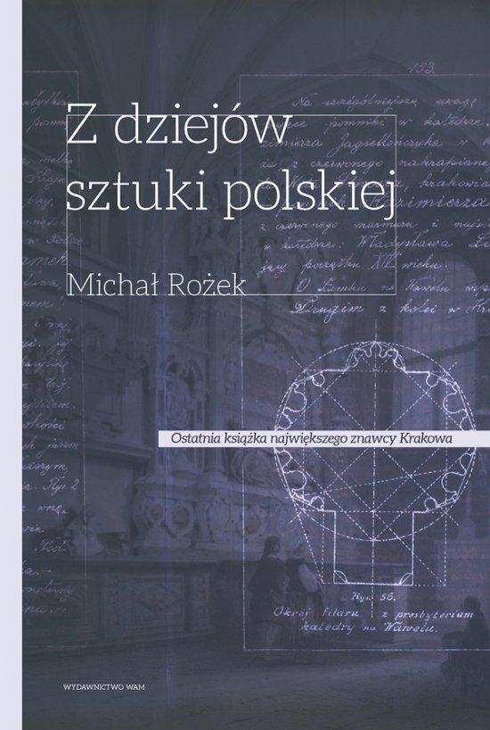 Z dziej�w sztuki polskiej. X - XVIII wiek
