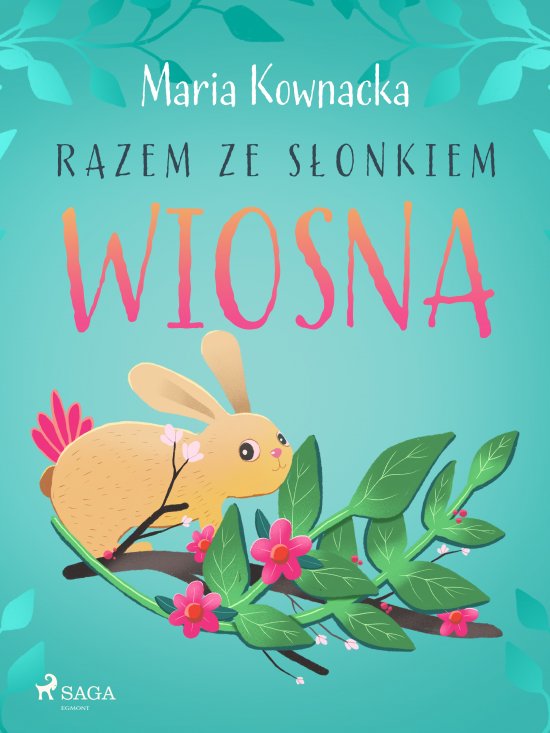 Razem ze s�onkiem. Wiosna