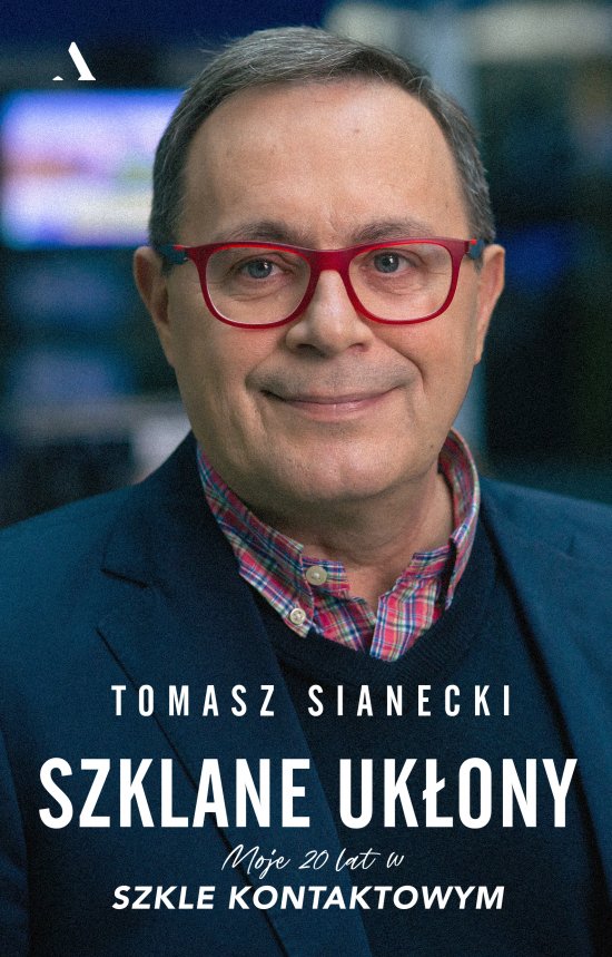 Szklane uk�ony. Moje 20 lat w Szkle kontaktowym