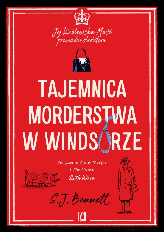 Tajemnica morderstwa w Windsorze. Jej Kr�lewska Mo�� prowadzi �ledztwo. Tom 1
