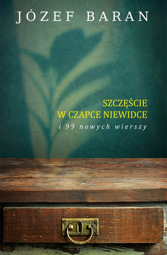 Szcz�cie w czapce niewidce i 99 nowych wierszy